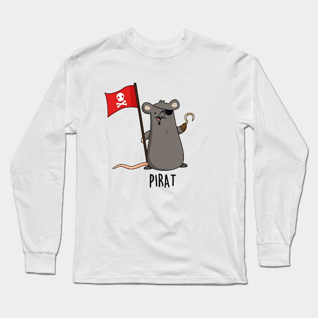 Pirat Funny Rat Pun Long Sleeve T-Shirt by punnybone